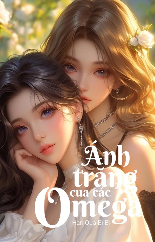 Ánh Trăng Của Các Omega [NP]